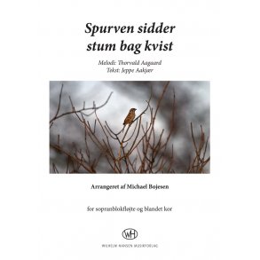 Michael Bojesen (Arr.): Spurven Sidder Stum Bag Kvist