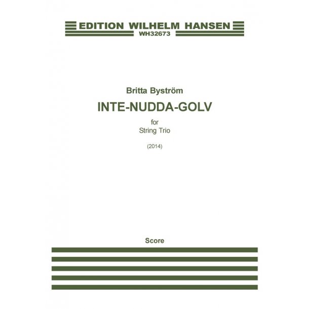 Britta Bystr&ouml;m: Inte-Nudda-Golv (Score/Parts)
