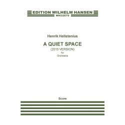 Henrik Hellstenius: A Quiet Space - 2015 Version (Score)