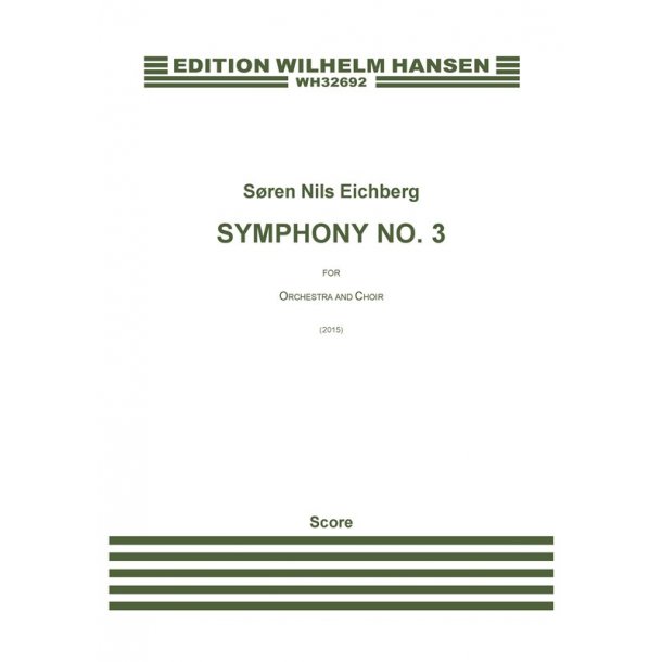 S&oslash;ren Nils Eichberg: Symphony No. 3 (Score)