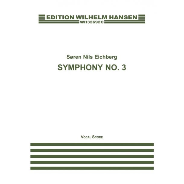 S&oslash;ren Nils Eichberg: Symphony No. 3 (Vocal Score)