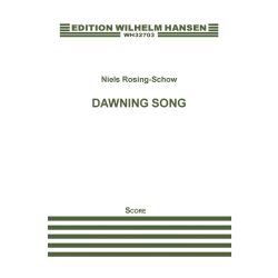 Niels Rosing-Schow: Dawning Song (Score/Parts)