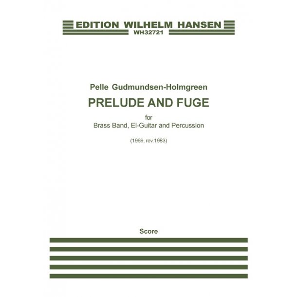 Pelle Gudmundsen-Holmgreen: Prelude And Fugue / Pr&aelig;ludium og Fuga (Score)