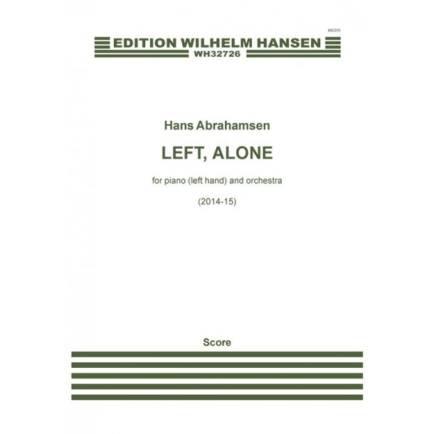 Hans Abrahamsen: Left, Alone (Score)