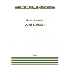 Henrik Hellstenius: Love Songs II (Score)