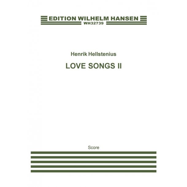 Henrik Hellstenius: Love Songs II (Score)