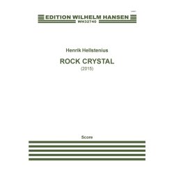 Henrik Hellstenius: Rock Crystal (Score)