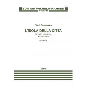 Bent Sørensen: L'Isola Della Citta (Score)