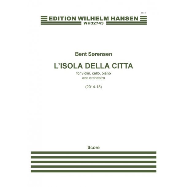 Bent S&oslash;rensen: L'Isola Della Citta (Score)