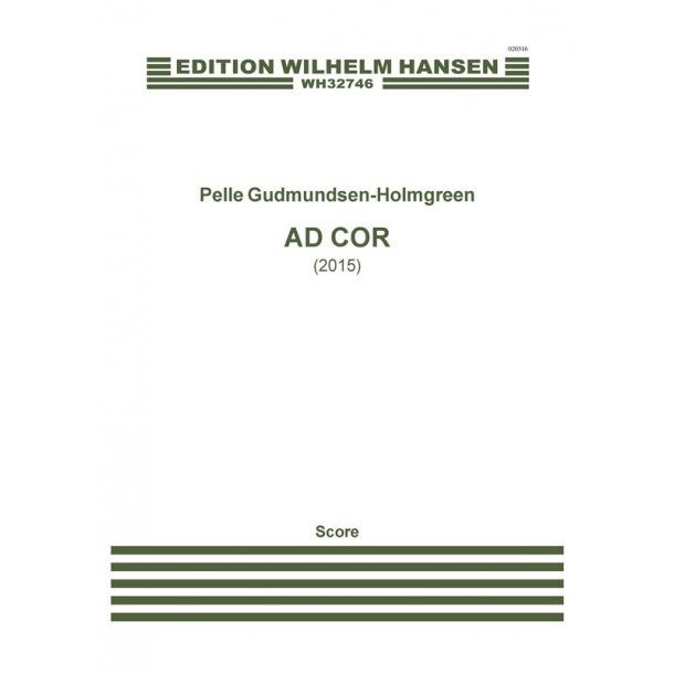 Pelle Gudmundsen-Holmgreen: Ad Cor (Score)