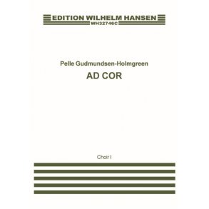 Pelle Gudmundsen-Holmgreen: Ad Cor (Vocal Score 1)