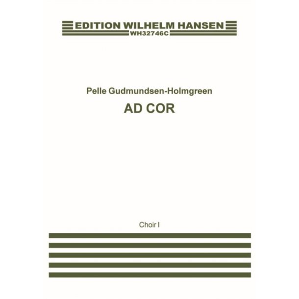 Pelle Gudmundsen-Holmgreen: Ad Cor (Vocal Score 1)