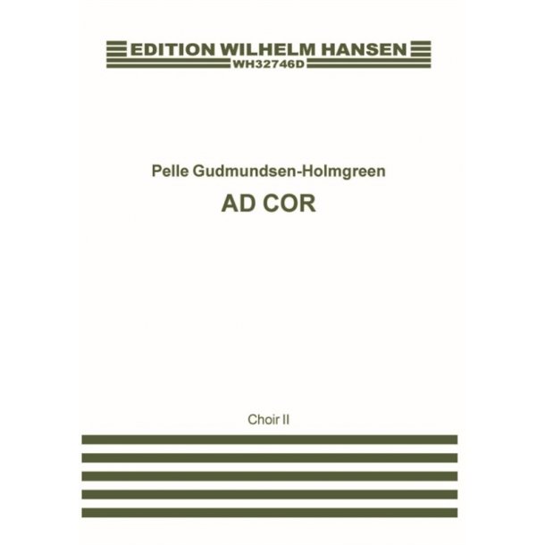 Pelle Gudmundsen-Holmgreen: Ad Cor (Vocal Score 2)