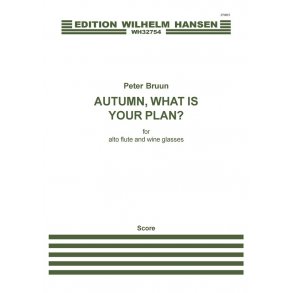 Peter Bruun: Autumn, What Is Your Plan? (Alto Flute Solo)