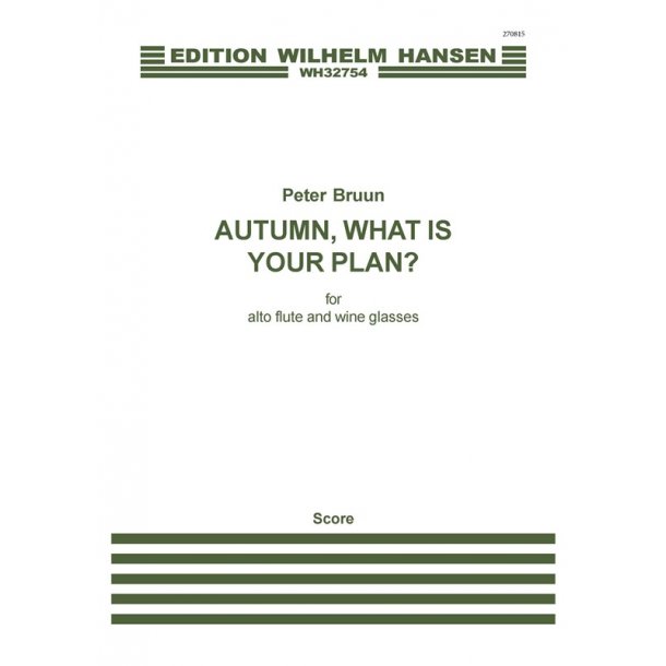 Peter Bruun: Autumn, What Is Your Plan? (Alto Flute Solo)