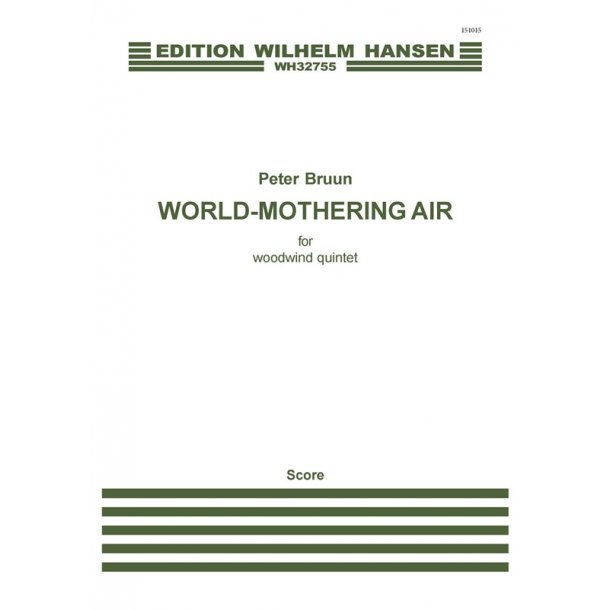Peter Bruun: World-Mothering Air (Score)