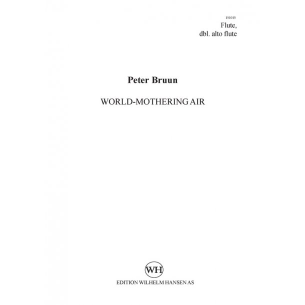 Peter Bruun: World-Mothering Air (Parts)