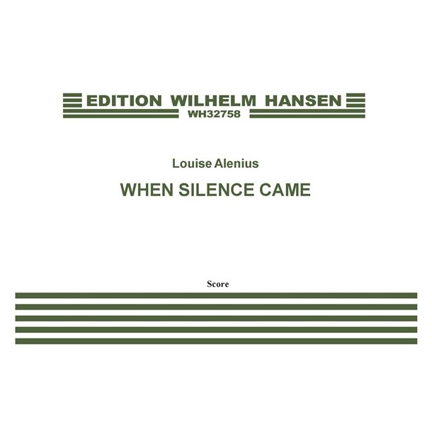 Louise Alenius: When Silence Came (Score)
