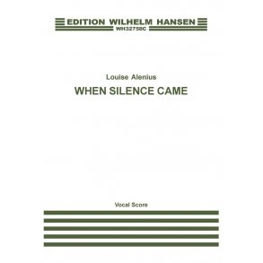 Louise Alenius: When Silence Came (Vocal Score)