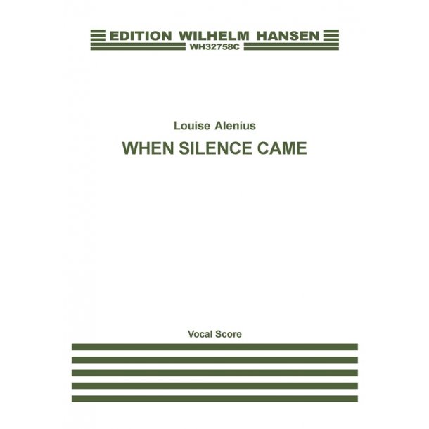 Louise Alenius: When Silence Came (Vocal Score)