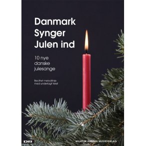 Danmark Synger Julen Ind - 10 Nye Danske Julesange (Songbook)