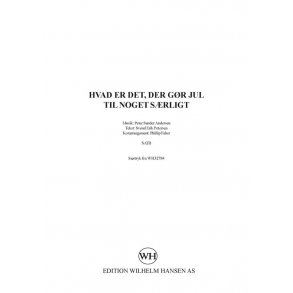 Peter Sander Andersen: Hvad Er Det Der Gør Jul Til Noget Særligt (SATB/PFA)