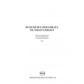 Peter Sander Andersen: Hvad Er Det Der Gør Jul Til Noget Særligt (SATB)