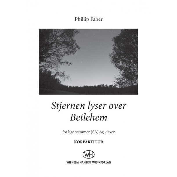 Phillip Faber: Stjernen Lyser Over Betlehem - SA Version (Vocal Score)