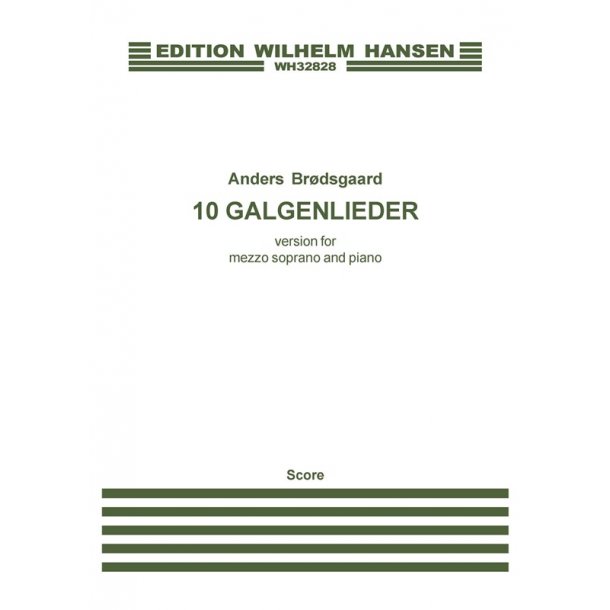 Anders Br&oslash;dsgaard: 10 Galgenlieder (Score)