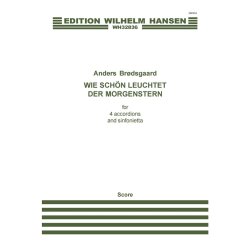 Anders Br&oslash;dsgaard: Wie Sch&ouml;n Leuchtet Der Morgenstern (Score)