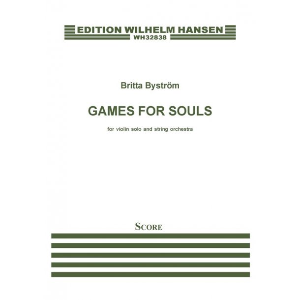 Britta Bystr&ouml;m: Games For Souls (Score)