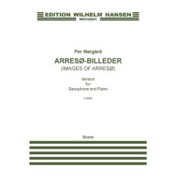 Per N&oslash;rg&aring;rd: Arres&oslash;-Billeder (Saxophone and Piano)
