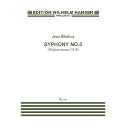 Jean Sibelius: Symphony No. 5 Op. 82 - Original Version 1915 (Score)
