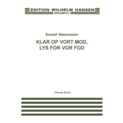 Sunleif Rasmussen: Klar Op Vort Mod, Lys For Vor Fod (Choral Score)