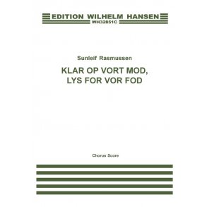 Sunleif Rasmussen: Klar Op Vort Mod, Lys For Vor Fod (Choral Score)