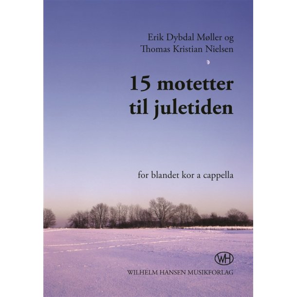 Thomas Kristian Nielsen: 15 Motetter Til Juletiden (SATB)
