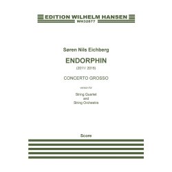 S&oslash;ren Nils Eichberg: Endorphin - Version For String Quartet And String Orchestra (Score)