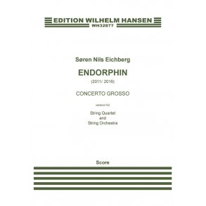 Søren Nils Eichberg: Endorphin - Version For String Quartet And String Orchestra (Score)