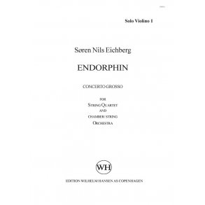 Søren Nils Eichberg: Endorphin - Version For String Quartet And String Orchestra (Solo Parts)