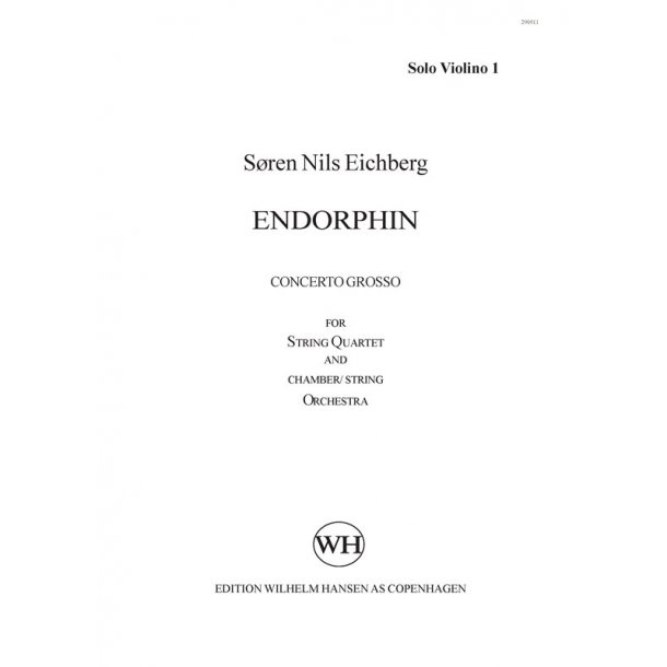 S&oslash;ren Nils Eichberg: Endorphin - Version For String Quartet And String Orchestra (Solo Parts)