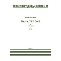 Britta Bystr&ouml;m: Many, Yet One (Score)