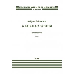 Asbjørn Schaathun: A Tabular System (Score)