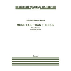 Sunleif Rasmussen: More Fair Than The Sun - &Aring;rhus Fanfare (Orch. Version)