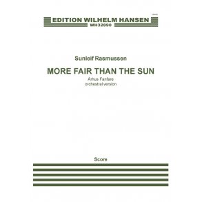 Sunleif Rasmussen: More Fair Than The Sun - Århus Fanfare (Orch. Version)