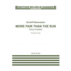 Sunleif Rasmussen: More Fair Than The Sun - Århus Fanfare - Orch. Version (Vocal Score)