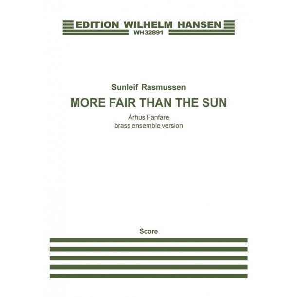 Sunleif Rasmussen: More Fair Than The Sun - &Aring;rhus Fanfare (Brass Ensemble Version)