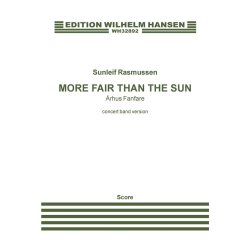 Sunleif Rasmussen: More Fair Than The Sun - &Aring;rhus Fanfare (Concert Band Version)