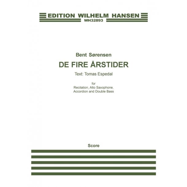 Bent S&oslash;rensen: De Fire &Aring;rstider (Score)