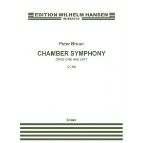 Peter Bruun: Chamber Symphony 'Once One Has Left' (Score)