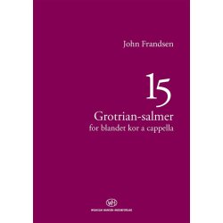 John Frandsen: 15 Grotrian-salmer (SATB)